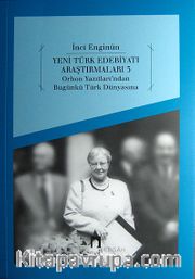 Yeni Türk Edebiyatı Araştırmaları 3 <br /> Orhon Yazıtları'ndan Bugünkü Türk Dünyasına