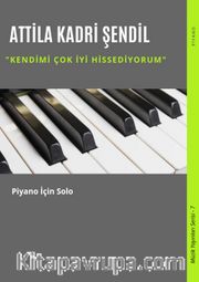Kendimi Çok İyi Hissediyorum / Piyano İçin Solo