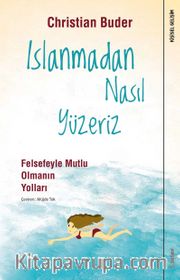 Islanmadan Nasıl Yüzeriz % Felsefeyle Mutlu Olmanın Yolları