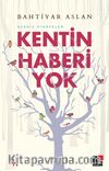 Sessiz Hikayeler Kentin Haberi Yok