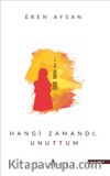 Hangi Zamandı Unuttum