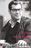 Elli Yaşa Buruk Günce 47