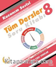 8. Sınıf Tüm Dersler Kazanım Serisi Soru Kitabı