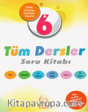 6. Sınıf Tüm Dersler Soru Kitabı 