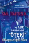 Sivil İtaatsizlik ve ABD Örneğinde Öteki Olmak