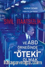 Sivil İtaatsizlik ve ABD Örneğinde Öteki Olmak