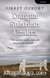 Durgun Sulardan Uzakta