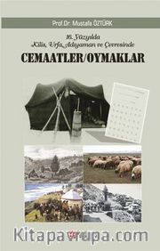 16. Yüzyılda Kilis Urfa ve Adıyaman Çevresinde Cemaatler Oymaklar