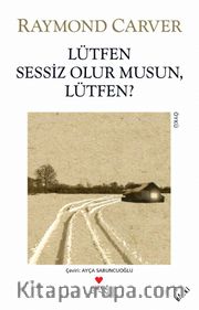 Lütfen Sessiz Olur Musun, Lütfen?