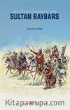 Moğolları Durduran Türk Sultan Baybars 