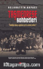 Taşmedrese Sohbetleri
