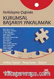 Farklılaşma Çağında Kurumsal Başarıyı Yakalamak