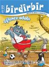 Birdirbir Dergisi Sayı:77 / Eğlence Adabı