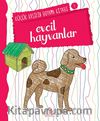 Evcil Hayvanlar / Küçük Kaşifin Boyama Kitabı -1