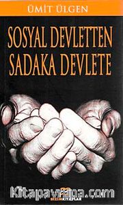 Sosyal Devletten Sadaka Devlete