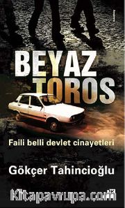 Beyaz Toros <br /> Faili Belli Devlet Cinayetleri