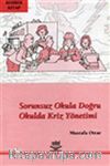 Sorunsuz Okula Doğru & Okulda Kriz Yönetimi