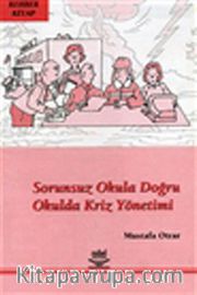 Sorunsuz Okula Doğru <br /> Okulda Kriz Yönetimi
