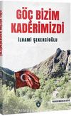Göç Bizim Kaderimizdi