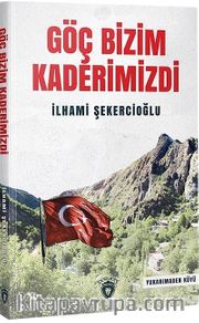 Göç Bizim Kaderimizdi