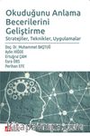 Okuduğunu Anlama Becerilerini Geliştirme & Stratejiler, Teknikler, Uygulamalar