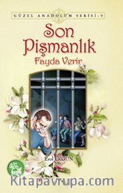 Son Pişmanlık Fayda Verir / Güzel Anadolum Serisi -9