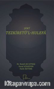 Şem‘i Tezkiretü'l-Hulefa 