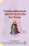 Türkmen Türkçesinde Kadın ile İlgili Söz Varlığı