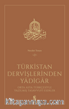 Türkistan Dervişlerinden Yadigar