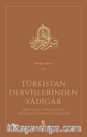 Türkistan Dervişlerinden Yadigar