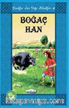 Boğaç Han / Çocuklar İçin Doğu Klasikleri -6