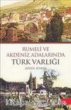 Rumeli ve Akdeniz Adalarında Türk Varlığı