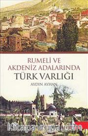 Rumeli ve Akdeniz Adalarında Türk Varlığı