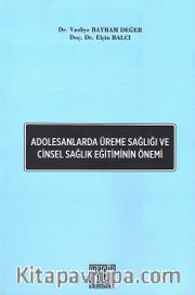 Adolesanlarda Üreme Sağlığı ve Cinsel Sağlık Eğitiminin Önemi