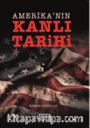 Amerika’nın Kanlı Tarihi