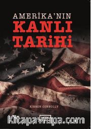 Amerika’nın Kanlı Tarihi