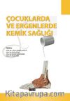 Çocuklarda ve Ergenlerde Kemik Sağlığı
