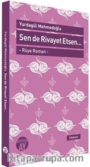Sen de Rivayet Etsen / Rüya Roman