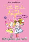 Tatlı Bela Angela / Benim Kekim Daha Lezzetli!