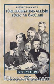 Tanzimattan Bugüne Türk Edebiyatının Gelişim Süreci ve Öncüleri