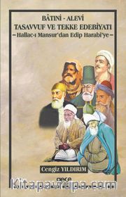 Batıni-Alevi Tasavvuf ve Tekke Edebiyatı <br /> Hallac-ı Mansur’dan Edip Harabi’ye