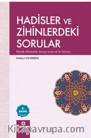 Hadisler ve Zihinlerdeki Sorular <br /> Büyük Muhaddis Şuayp Arnavut'la Söyleşi