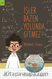 İşler Bazen Yolunda Gitmez
