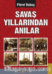 Savaş Yıllarından Anılar