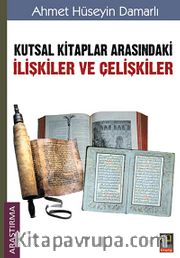Kutsal Kitaplar Arasındaki İlişkiler ve Çelişkiler