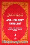 Asr-ı Saadet Dersleri 3 & Tefsir - Hadis - Davet Fıkhı - Mezhepler Tarihi - Tasavvuf ve Ahlak