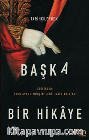 Tarihçilerden Başka Bir Hikaye