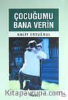 Çocuğumu Bana Verin
