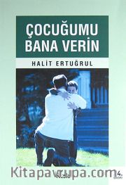 Çocuğumu Bana Verin
