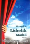 Hizmetkar Liderlik Modeli